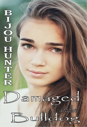 Damaged and the Bulldog by Bijou Hunter