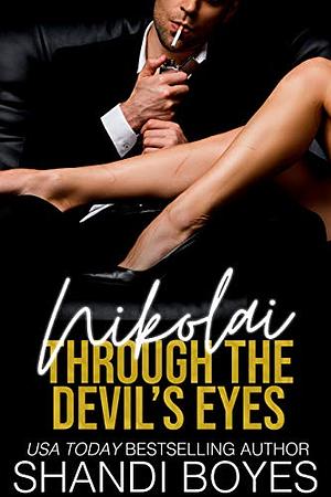 Nikolai: Through The Devils Eyes by Shandi Boyes