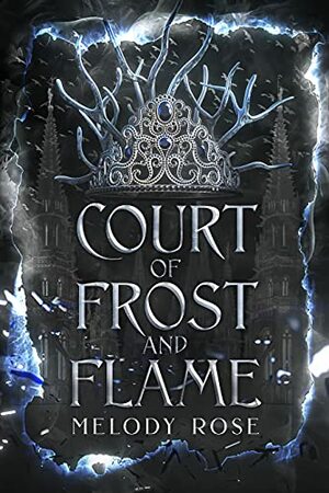 Court of Frost and Flame by Melody Rose