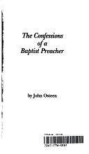 The Confessions of a Baptist Preacher by John Osteen