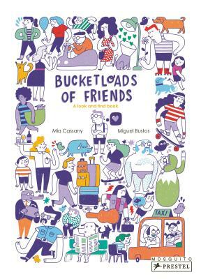 Bucketloads of Friends by Mia Cassany