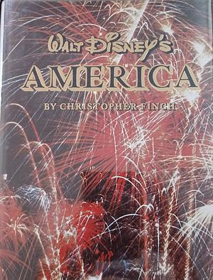Walt Disney's America by Christopher Finch
