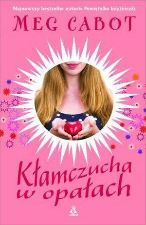 Kłamczucha w opałach by Meg Cabot