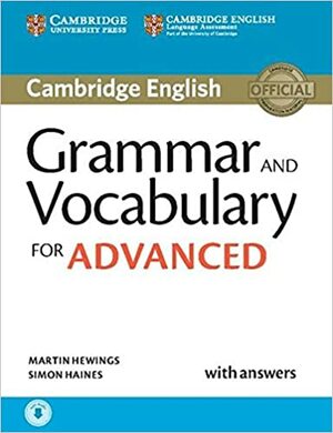 Grammar and Vocabulary for Advanced Book with Answers and Audio: Self-Study Grammar Reference and Practice by Simon Haines, Martin Hewings