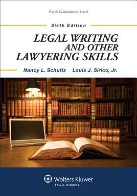 Legal Writing and Other Lawyering Skills by Nancy Lusignan Schultz