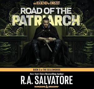 Road of the Patriarch by R.A. Salvatore