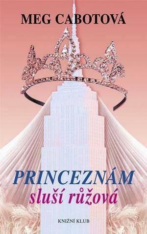 Princeznám sluší růžová by Eva Lapáčková, Meg Cabot