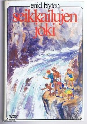 Seikkailujen joki by Riitta Wejberg, Enid Blyton