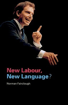 New Labour, New Language? by Norman Fairclough