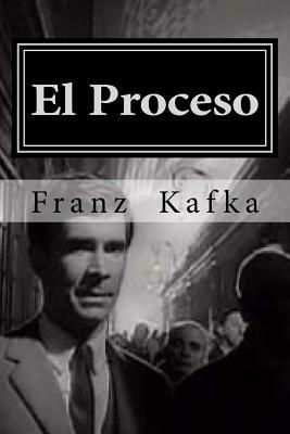 El Proceso by Franz Kafka