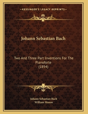 30 Two- And Three-Part Inventions: Schirmer Library of Classics Volume 16 Piano Solo by Johann Sebastian Bach