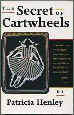 The Secret Life of Cartwheels: Short Stories by Patricia Henley