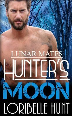 Hunter's Moon by Loribelle Hunt