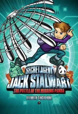 Secret Agent Jack Stalwart: Book 7: The Puzzle of the Missing Panda: China by Elizabeth Singer Hunt