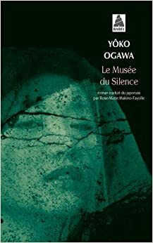 Le Musée du silence by Yōko Ogawa
