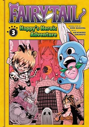 Fairy Tail: Happy's Heroic Adventure 3 by Hiro Mashima, Kenshirô Sakamoto