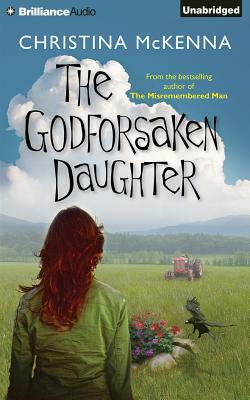 The Godforsaken Daughter by Christina McKenna