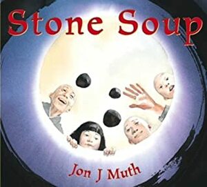 Stone Soup by Jon J. Muth