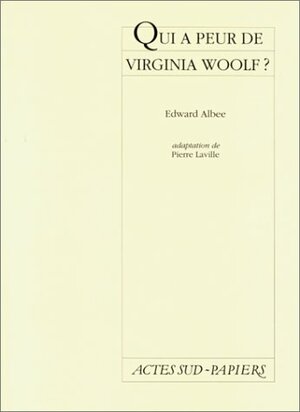 Qui A Peur De Virginia Woolf? by Edward Albee