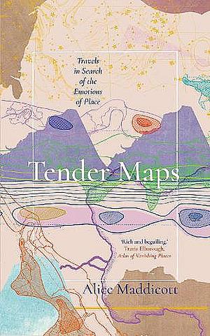 Tender Maps by Alice Maddicott