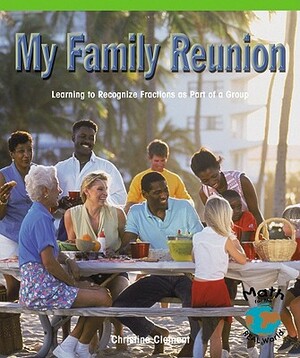 My Family Reunion: Learning to Recognize Fractions as Part of a Group by Christine Clement