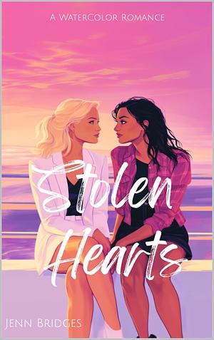 Stolen Hearts: An Opposites Attract Lesbian Romance by Jenn Bridges