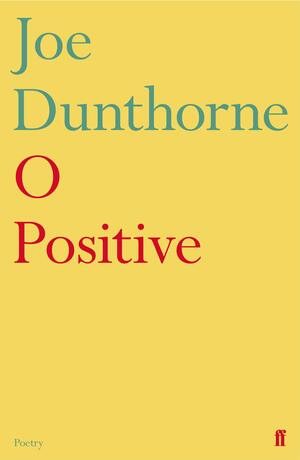 O Positive by Joe Dunthorne