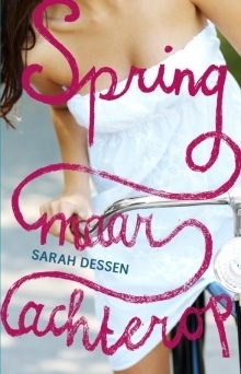 Spring maar achterop by Michèle Bernard, Sarah Dessen