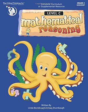 Mathematical Reasoning Level C by Doug Brumbaugh, Linda Brumbaugh