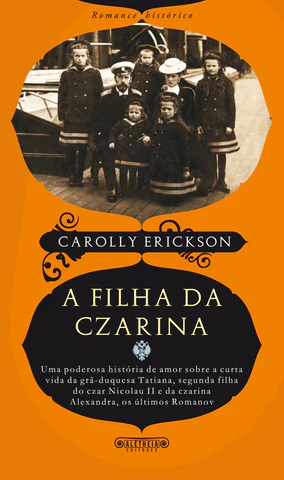A Filha da Czarina by Carolly Erickson
