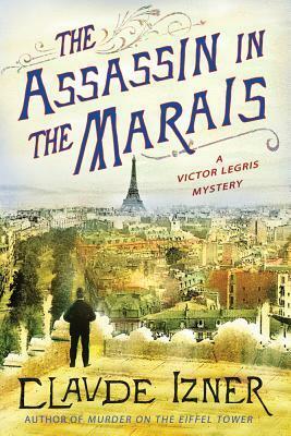 The Assassin in the Marais by Claude Izner, Lorenza García, Isabel Reid