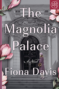 The Magnolia Palace by Fiona Davis