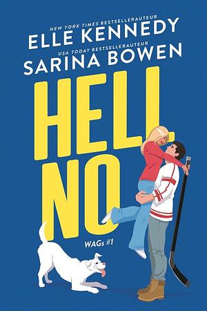 Hell No by Elle Kennedy, Sarina Bowen