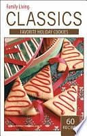 Family Living Classics Favorite Holiday Cookies (Leisure Arts #75380): Family Living Classics Favorite Holiday Cookies by Leisure Arts