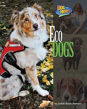 Eco Dogs by Judith Bauer Stamper