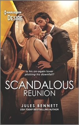 Scandalous Reunion by Jules Bennett