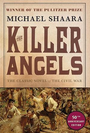 The Killer Angels by Michael Shaara