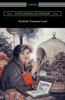 The Birds' Christmas Carol by Kate Douglas Wiggin