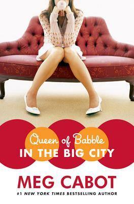 Queen of Babble in the Big City by Meg Cabot
