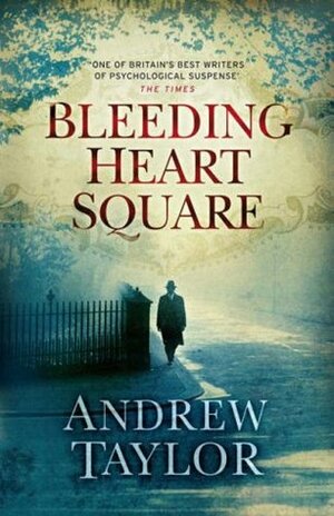 Bleeding Heart Square by Andrew Taylor