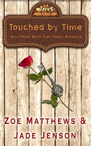 Touched by Time by Zoe Matthews, Jade Jenson