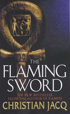 The Flaming Sword by Christian Jacq, Sue Dyson