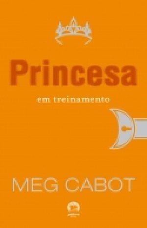 A princesa em treinamento by Meg Cabot