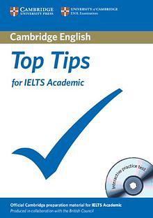 Top Tips for IELTS Academic by Cambridge ESOL, British Council