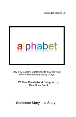 alphabet: PreReader Volume 30 by Carol Lee Brunk