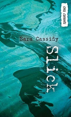 Slick by Sara Cassidy