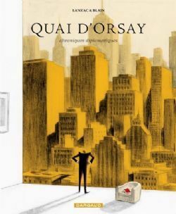 Quai d'Orsay. Chroniques diplomatiques, tome 2 by Abel Lanzac, Christophe Blain