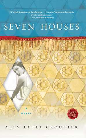 Seven Houses by Alev Lytle Croutier