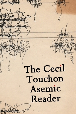 The Cecil Touchon Asemic Reader by Cecil Touchon