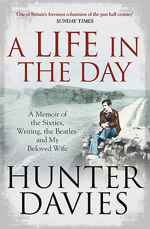 A Life in the Day by Hunter Davies